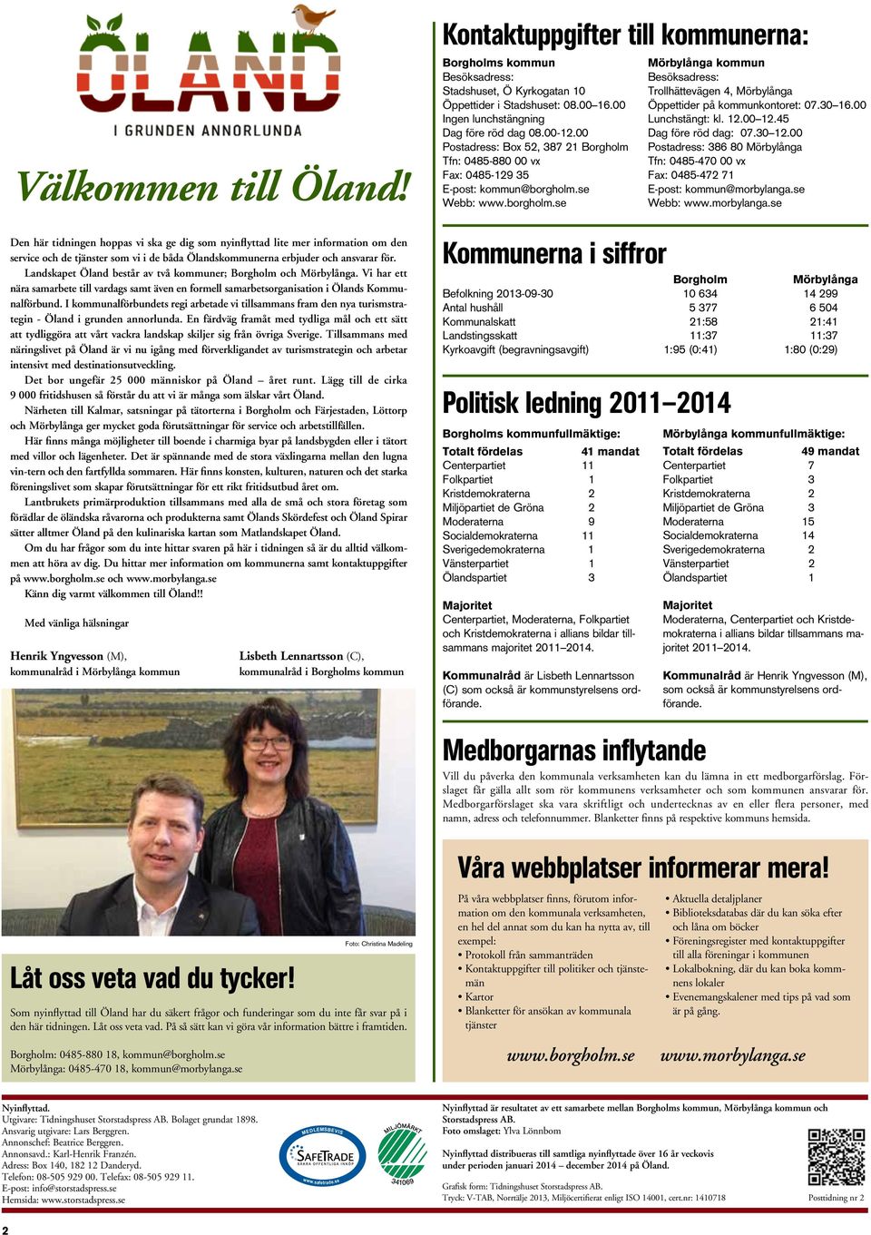 I kommunalförbundets regi arbetade vi tillsammans fram den nya turismstrategin - Öland i grunden annorlunda.