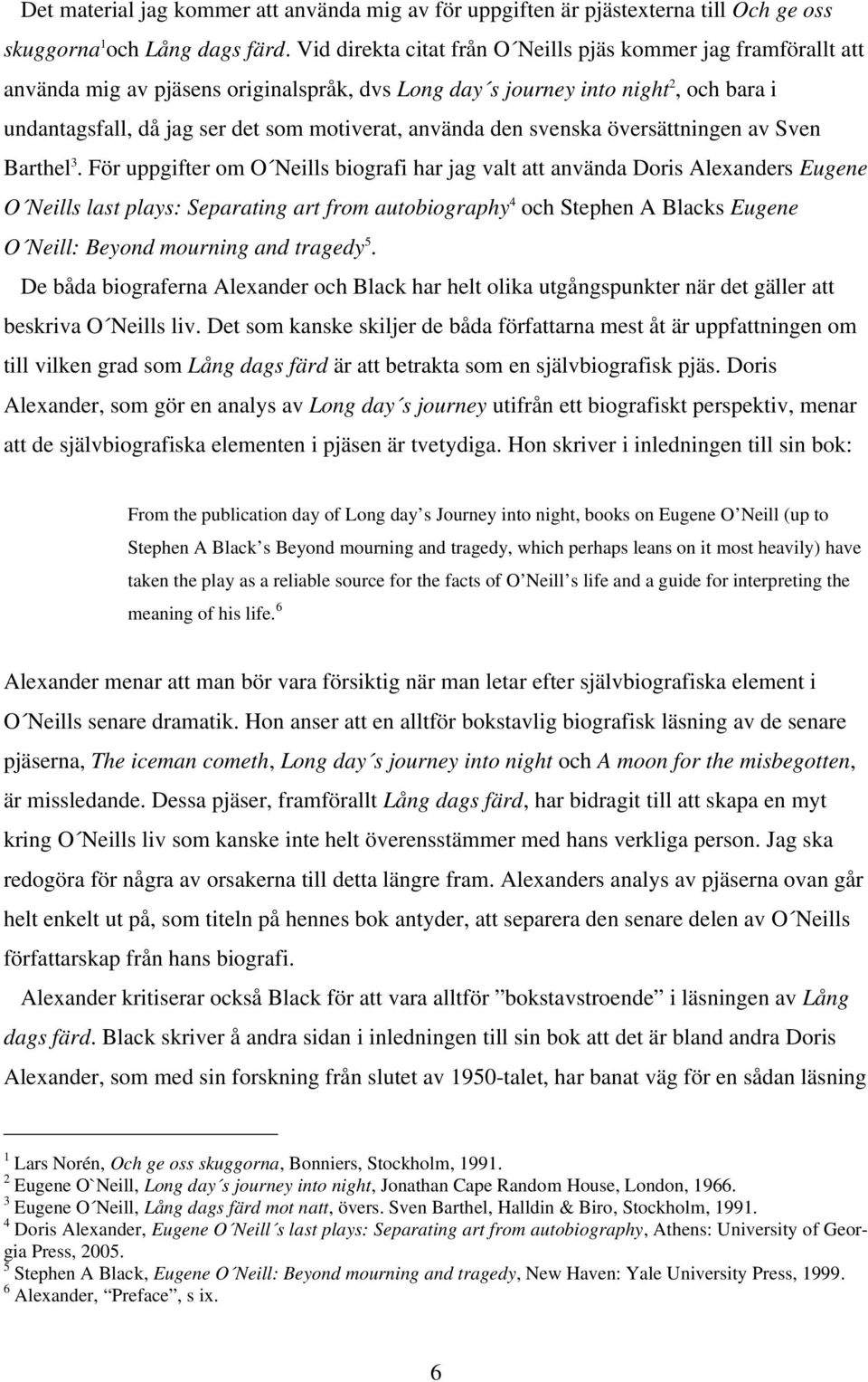 använda den svenska översättningen av Sven Barthel 3.