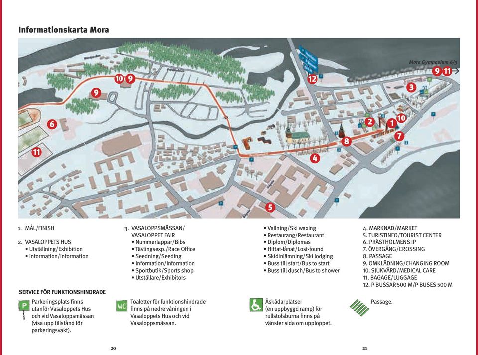 parkeringsvakt). 3. VASALOPPSMÄSSAN/ VASALOPPET FAIR Nummerlappar/Bibs Tävlingsexp.