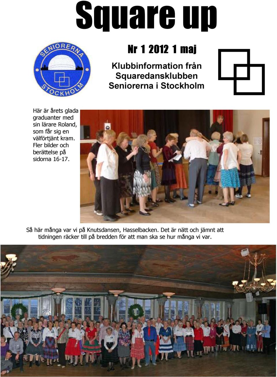 Fler bilder och berättelse på sidorna 16-17.