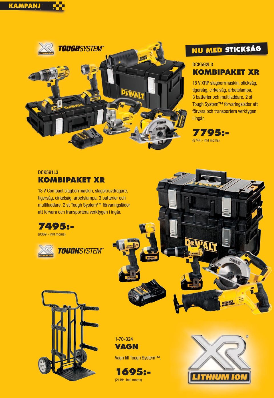 7795:- (9744:- inkl moms) DCK591L3 KOMBIPAKET XR 18 V Compact slagborrmaskin, slagskruvdragare, tigersåg, cirkelsåg, arbetslampa, 3