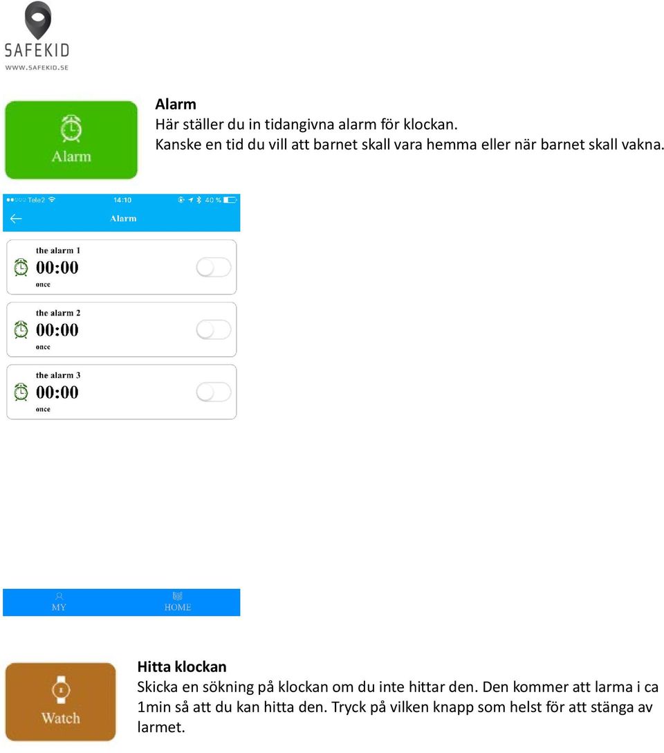 Hitta klockan Skicka en sökning på klockan om du inte hittar den.