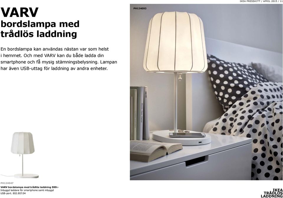 Och med VARV kan du både ladda din smartphone och få mysig stämningsbelysning.
