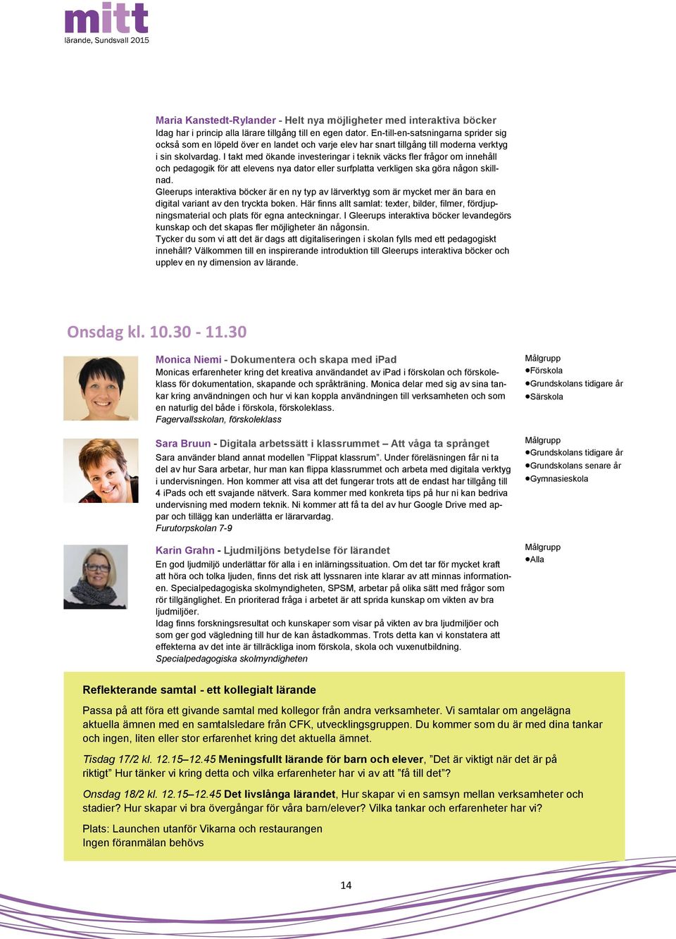 I takt med ökande investeringar i teknik väcks fler frågor om innehåll och pedagogik för att elevens nya dator eller surfplatta verkligen ska göra någon skillnad.