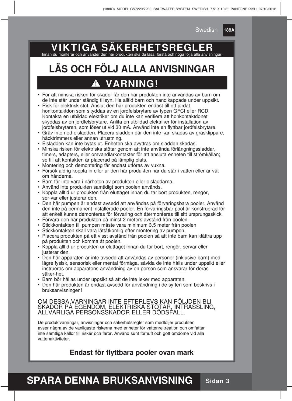 Anslut den här produkten endast till ett jordat honkontaktdon som skyddas av en jordfelsbrytare av typen GFCI eller RCD.