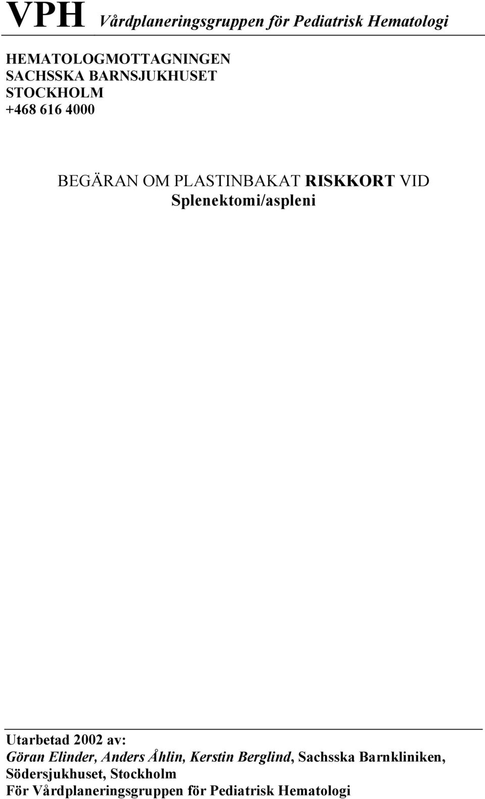 616 4000 BEGÄRAN OM