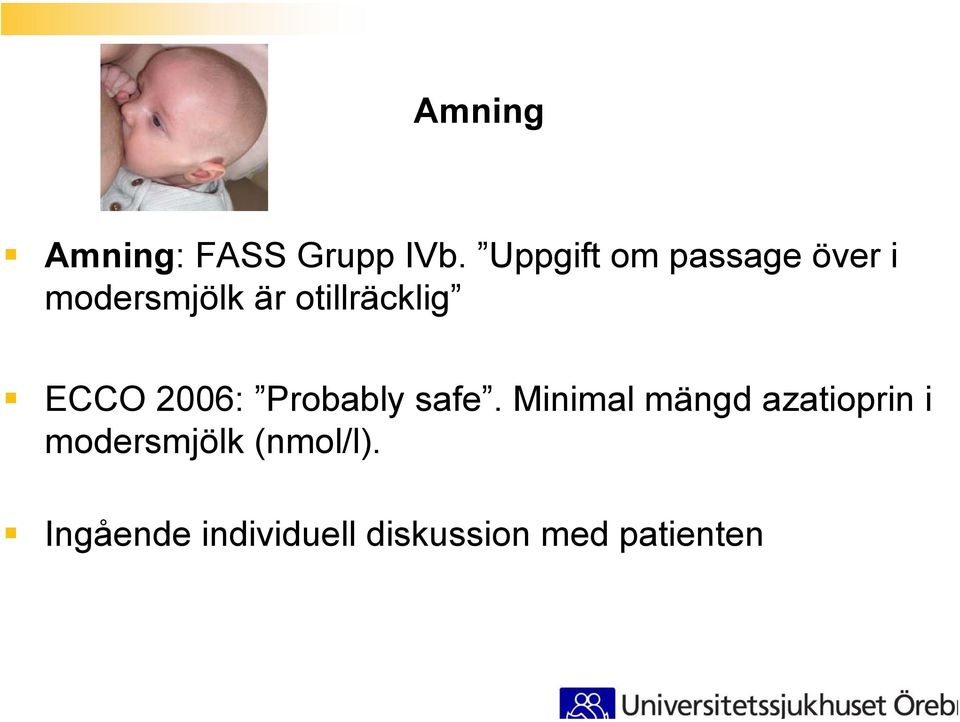 otillräcklig ECCO 2006: Probably safe.