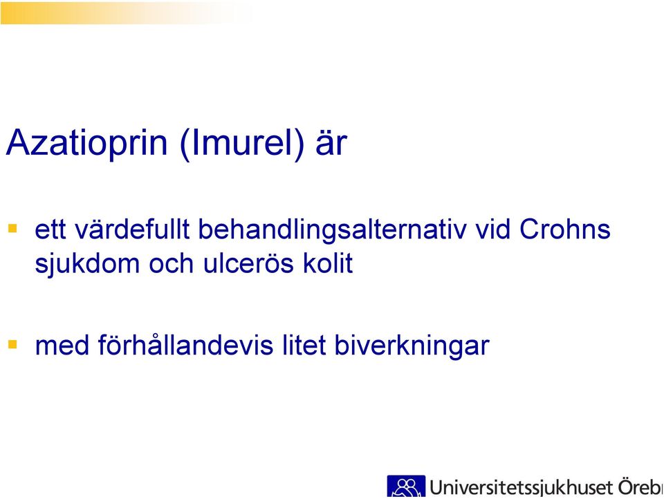 vid Crohns sjukdom och ulcerös