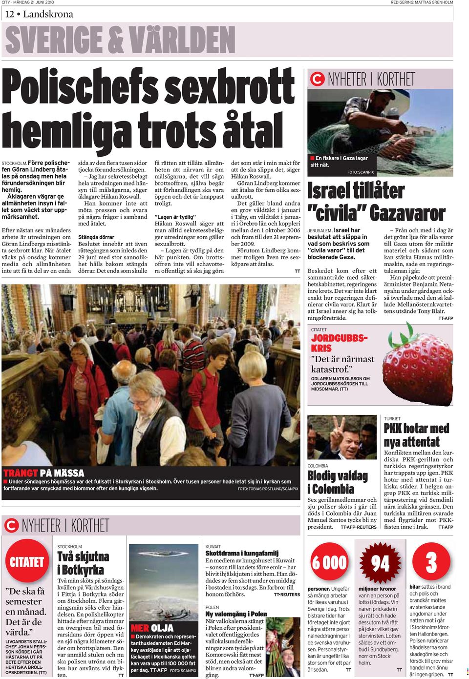 GALET VACKERT Det mest populära resmålet i Dalarna är på gränsen till plågsamt