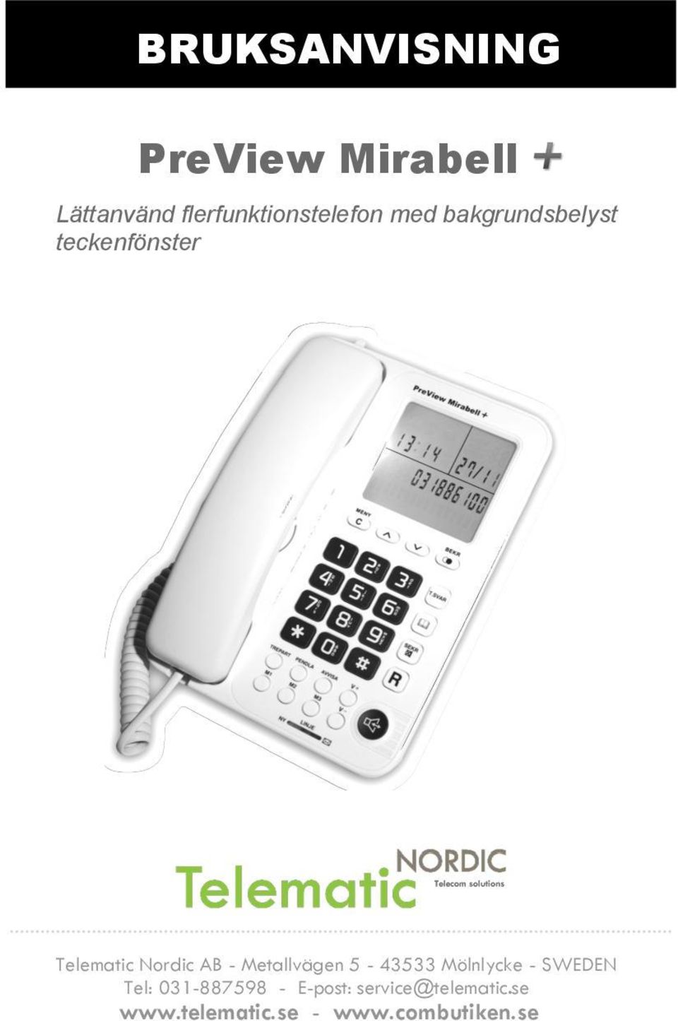 Telematic Nordic AB - Metallvägen 5-43533 Mölnlycke - SWEDEN