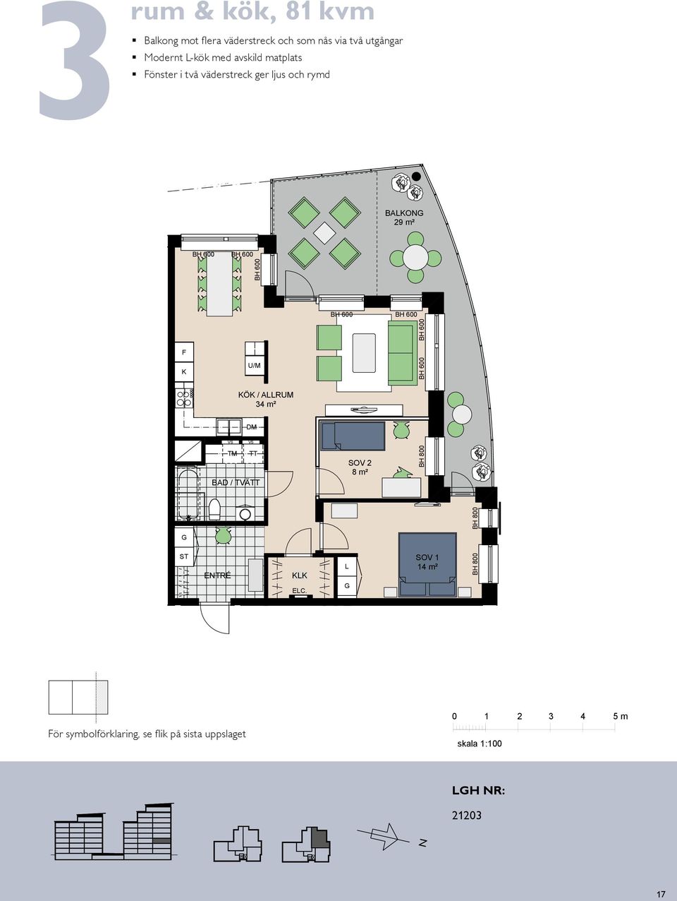 rum och kök, 46 m² ompakt lägenhet med öppna rumssamband Sovrum med plats för två H 103 (-)3 Ro 81 m BAO 9 m BAO VÅI 3-5 TR.