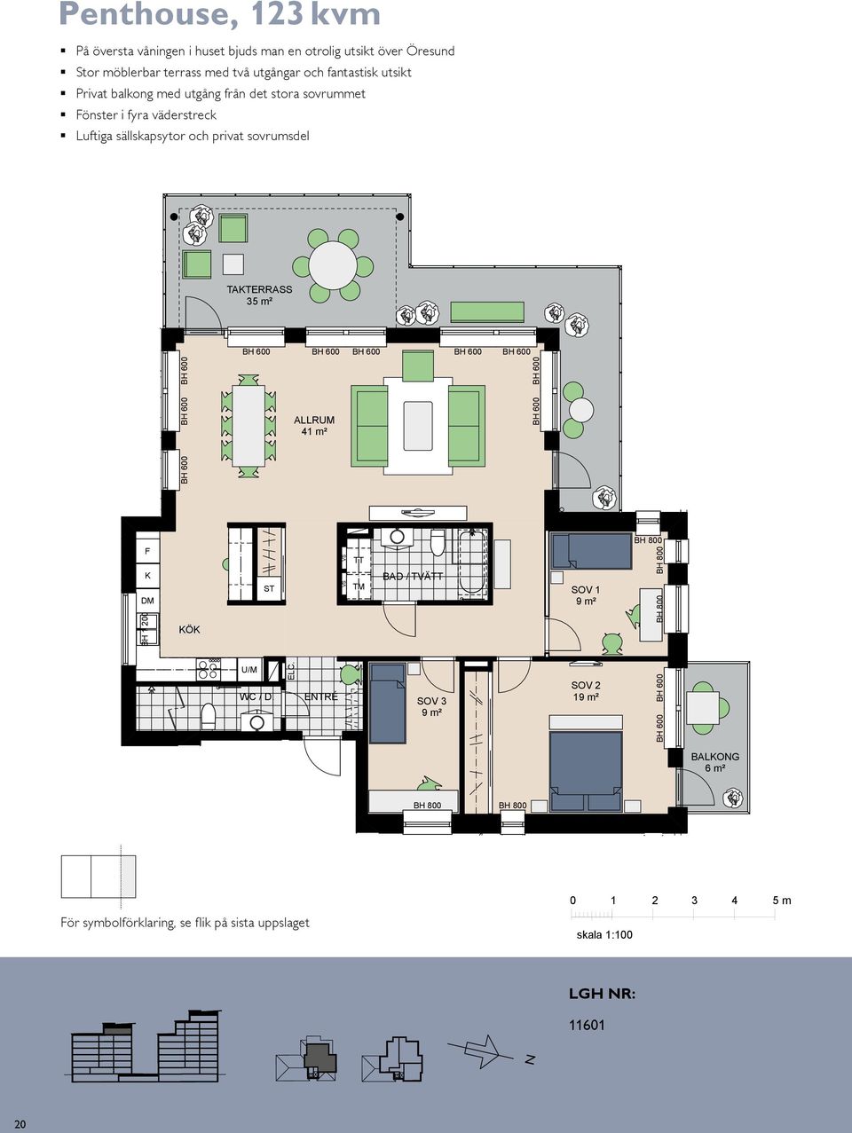 fantastisk utsikt Privat balkong med utgång från det stora sovrummet önster i fyra väderstreck 4 rum & kök, 13 m uftiga sällskapsytor och privat sovrumsdel rum och kök, 46 m² ompakt lägenhet med