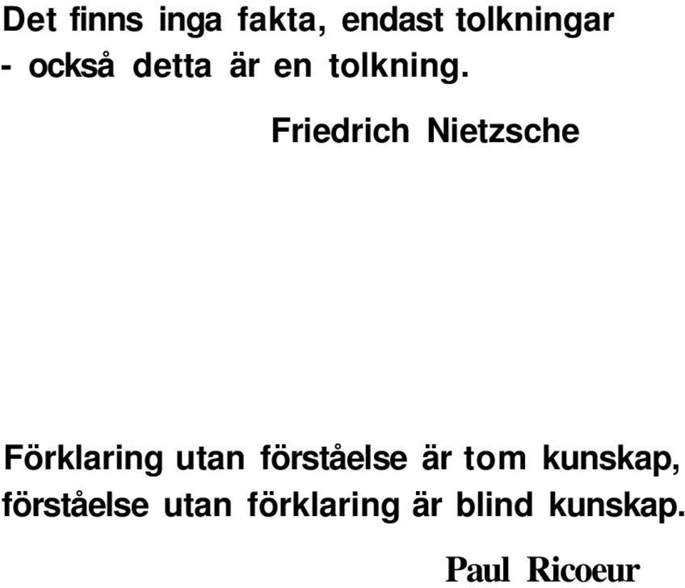 Friedrich Nietzsche Förklaring utan förståelse