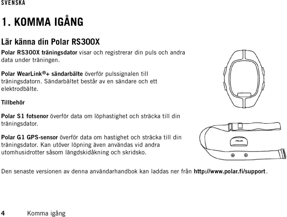 Tillbehör Polar S1 fotsenor överför data om löphastighet och sträcka till din träningsdator.