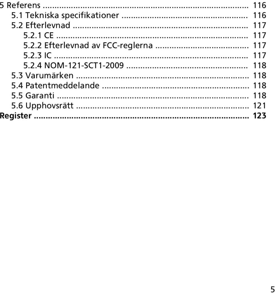 .. 117 5.2.4 NOM-121-SCT1-2009... 118 5.3 Varumärken... 118 5.4 Patentmeddelande.