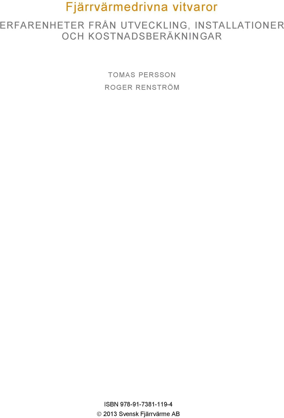 KOSTNADSBERÄKNINGAR TOMAS PERSSON ROGER