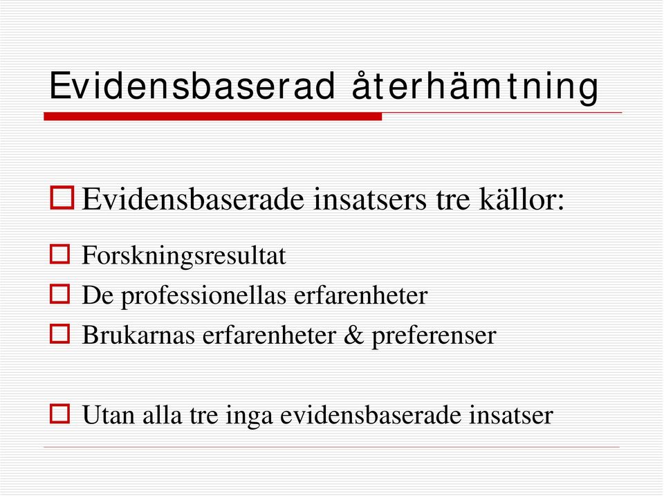 professionellas erfarenheter Brukarnas