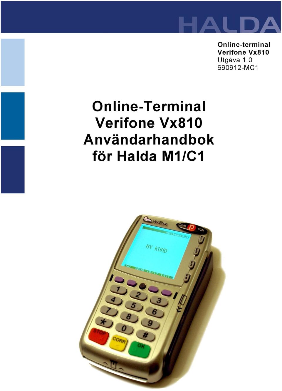 Halda M1/C1 Online-terminal