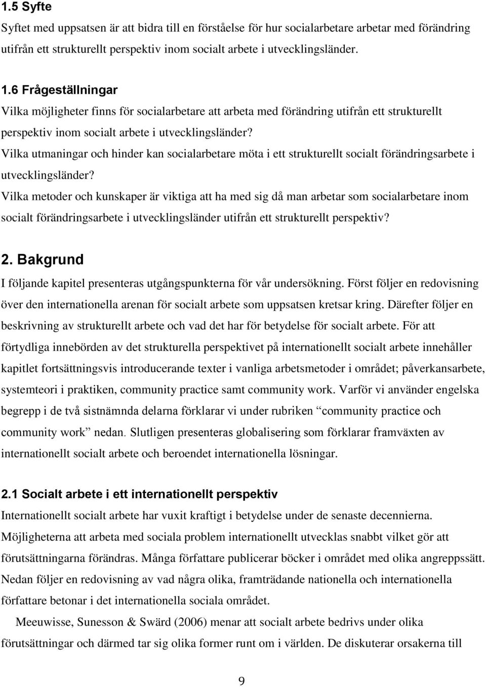 Vilka utmaningar och hinder kan socialarbetare möta i ett strukturellt socialt förändringsarbete i utvecklingsländer?