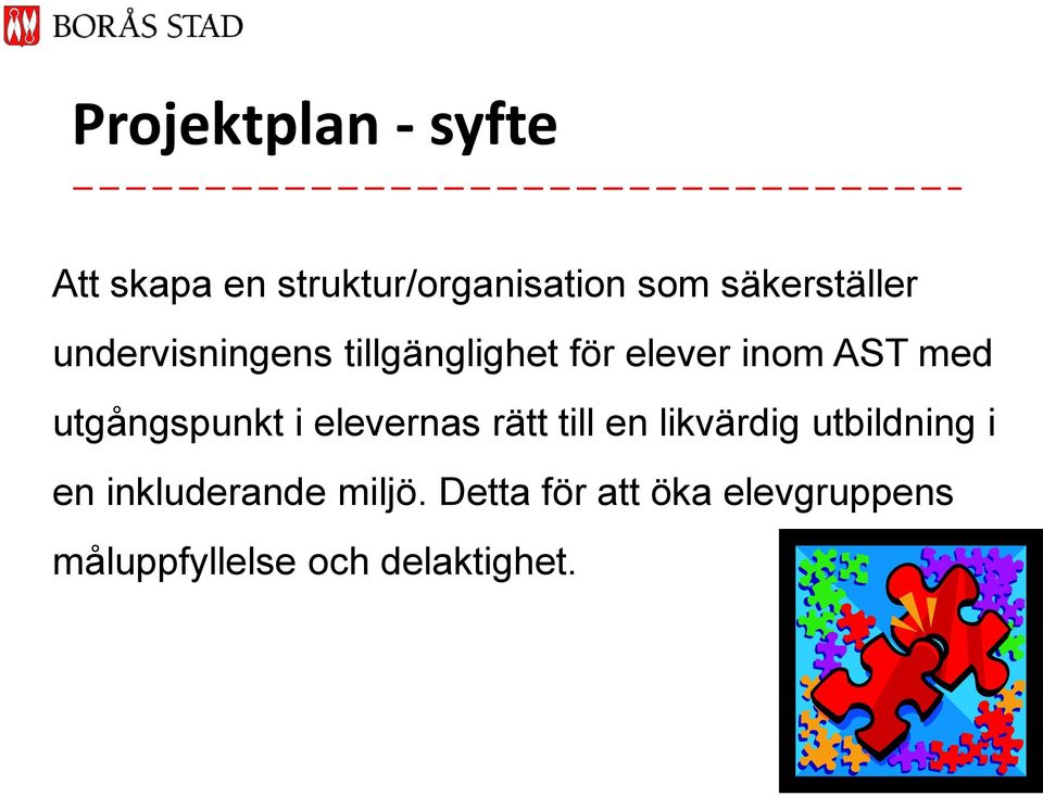 utgångspunkt i elevernas rätt till en likvärdig utbildning i en