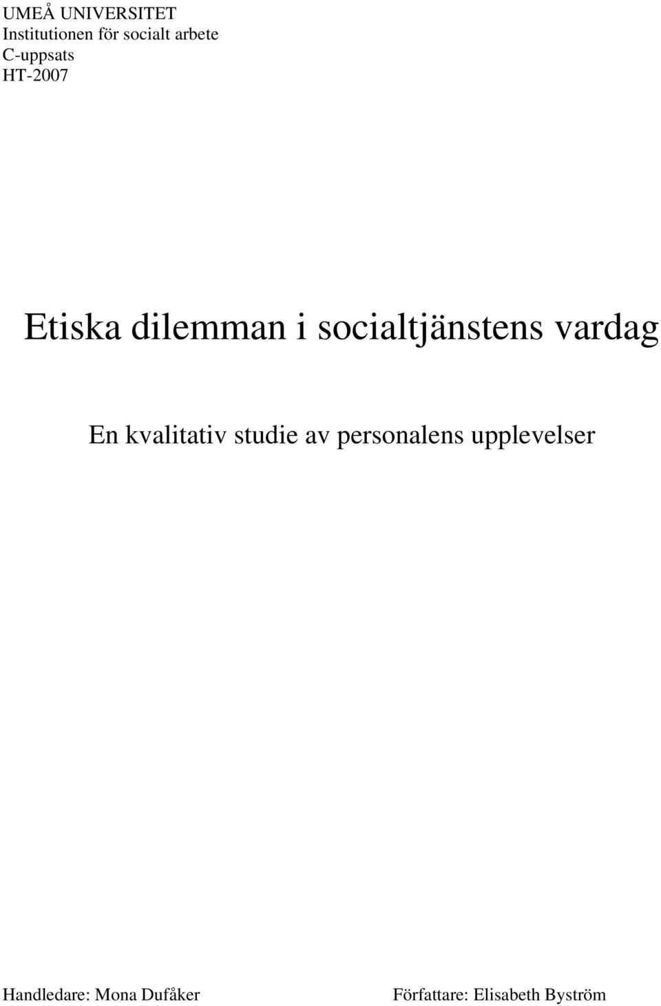 vardag En kvalitativ studie av personalens