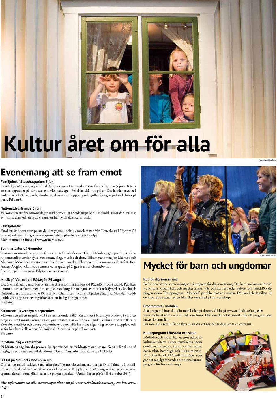 Det händer mycket i parken hela kvällen, tivoli, dansbana, aktiviteter, hoppborg och grillar för egen picknick finns på plats. Fri entré.