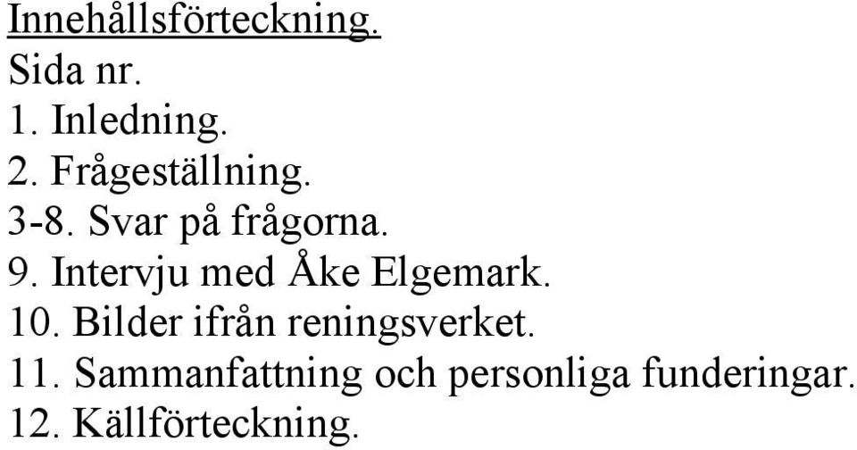 Intervju med Åke Elgemark. 10.