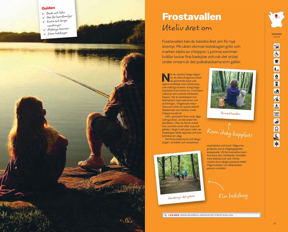 När du vandrar längs någon av de olika slingorna möter du glittrande sjöar och öppna landskap men också stup och mäktiga branter.