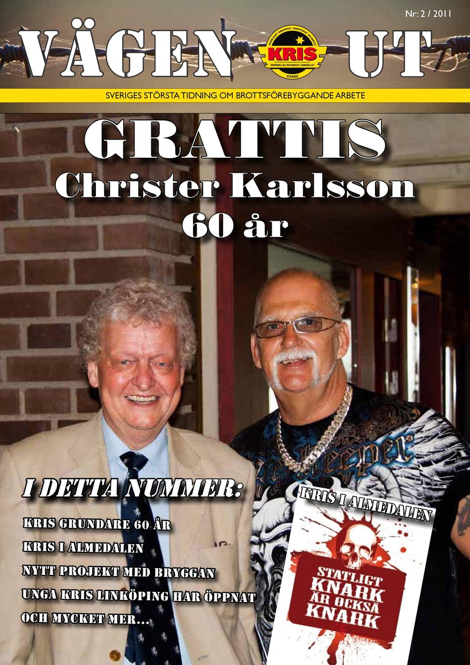 detta NummER: KRIS I almedalen KRIS GRuNdaRE 60 år KRIS I