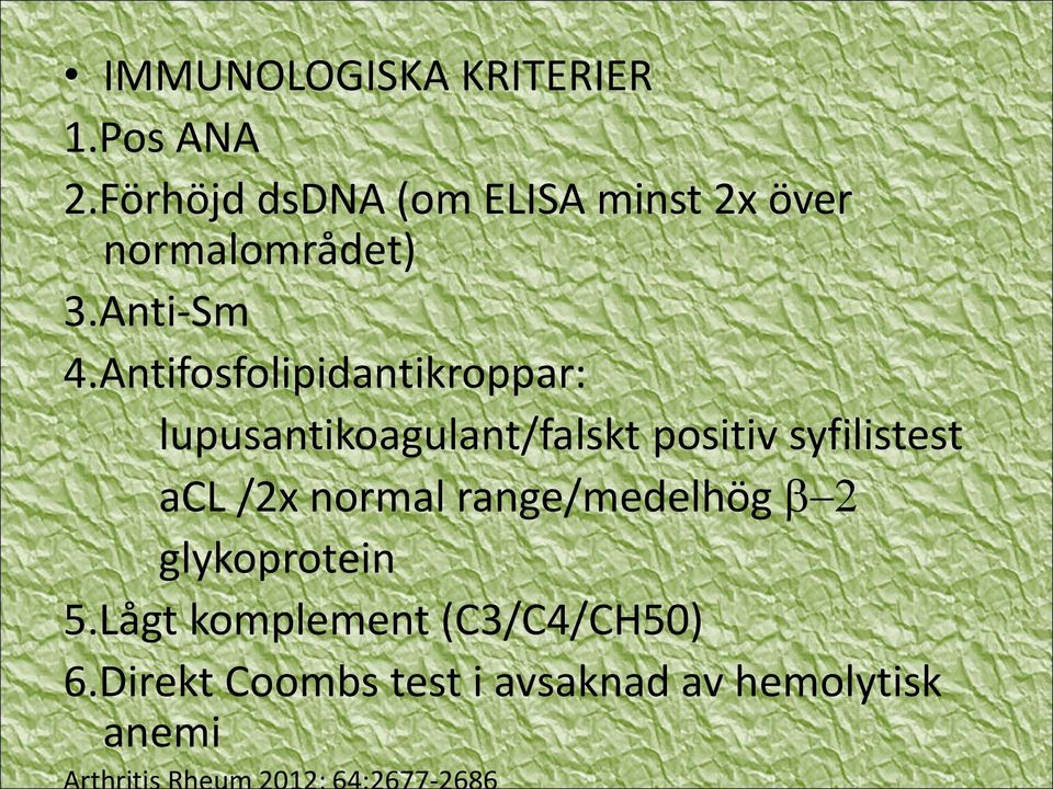 Antifosfolipidantikroppar: lupusantikoagulant/falskt positiv syfilistest