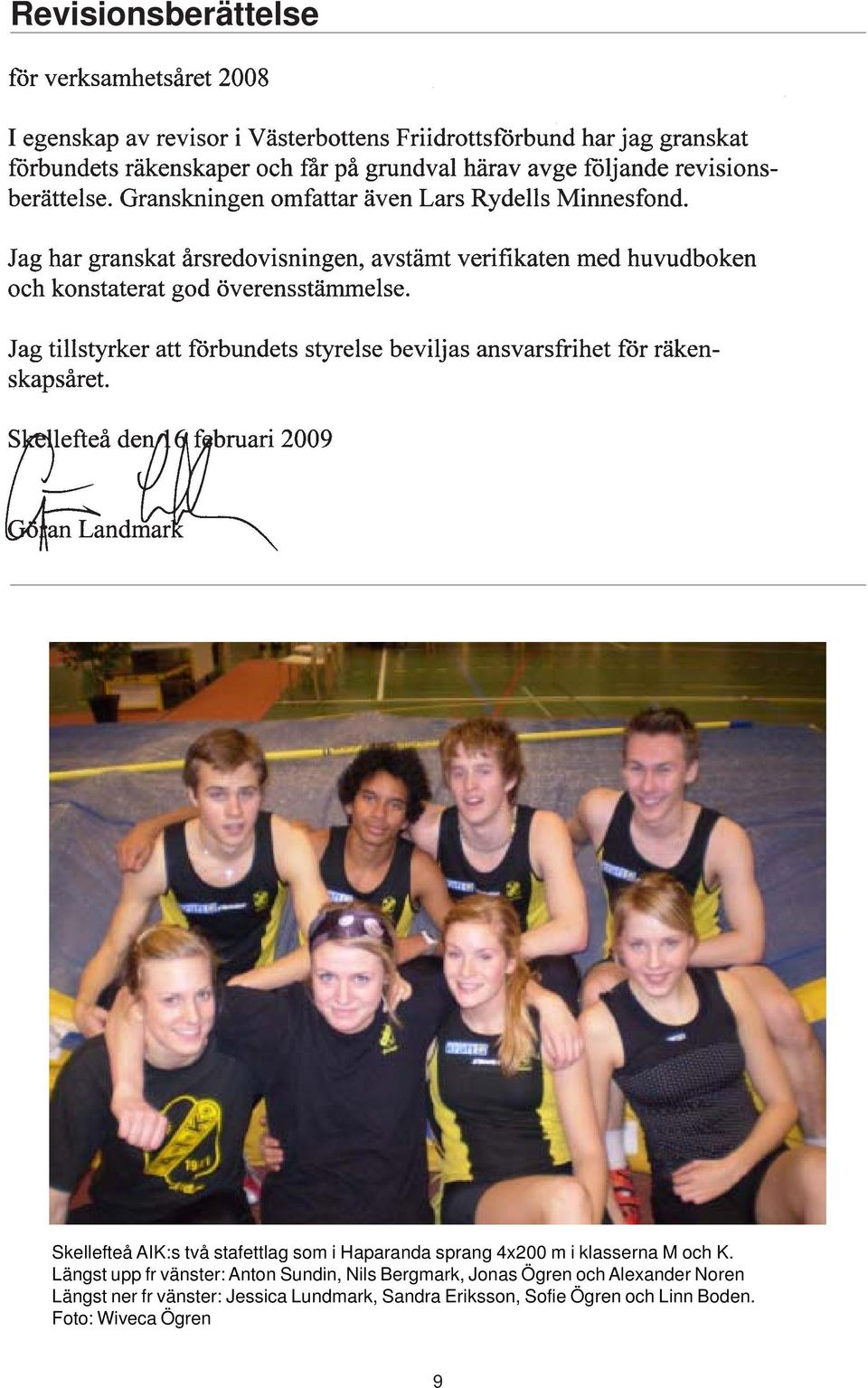 Längst upp fr vänster: Anton Sundin, Nils Bergmark, Jonas Ögren och