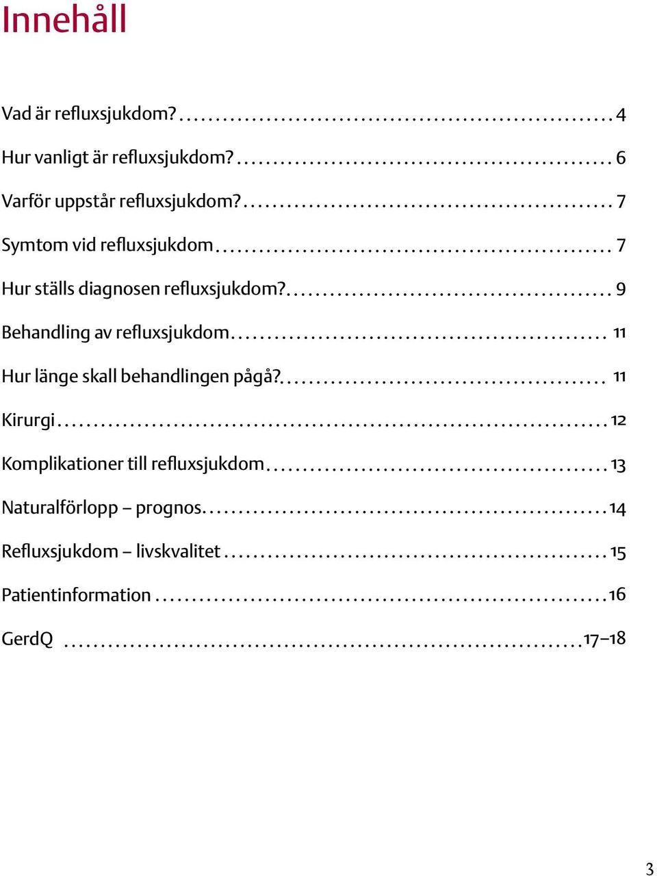 Symtom vid refluxsjukdom Hur ställs diagnosen refluxsjukdom?