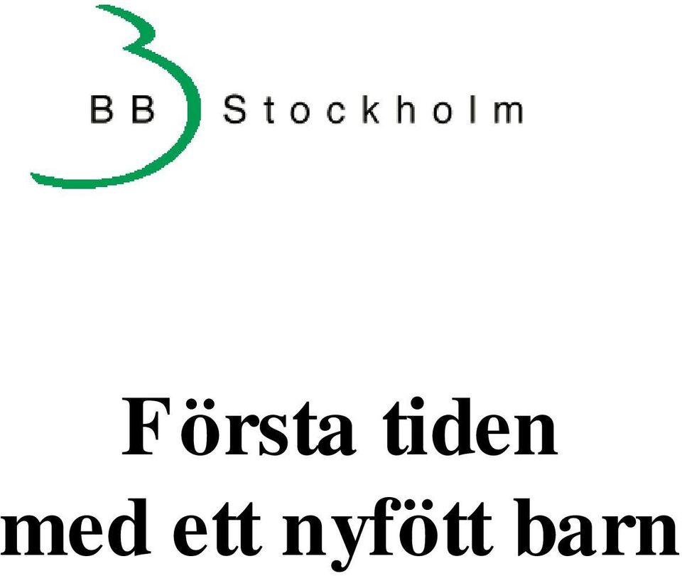 Första tiden med ett nyfött barn - PDF Gratis nedladdning