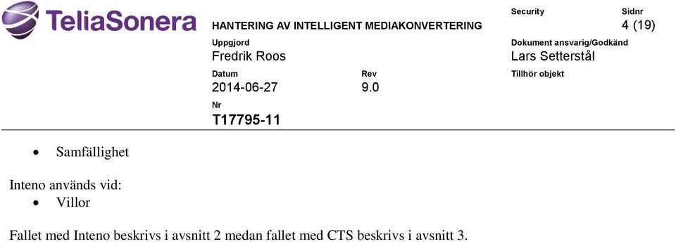 Villor Fallet med Inteno beskrivs i