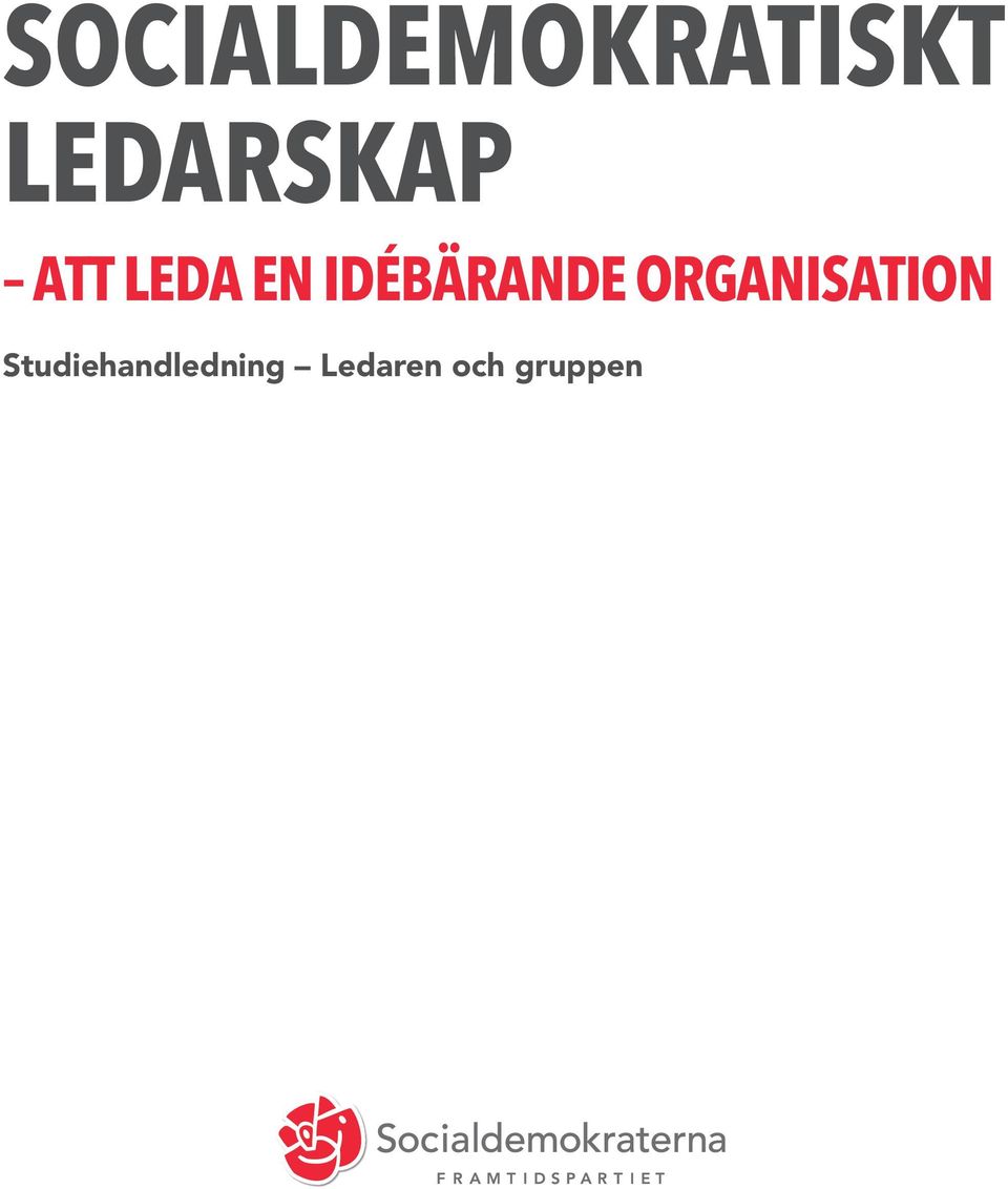 IDÉBÄRANDE ORGANISATION