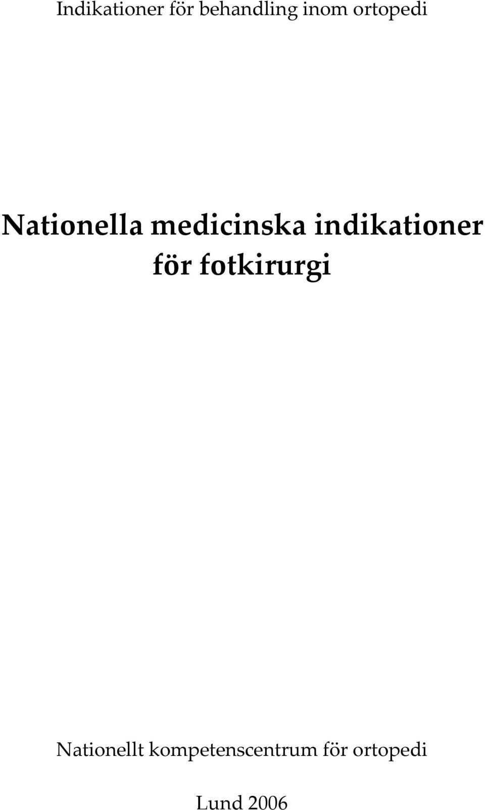 indikationer för fotkirurgi