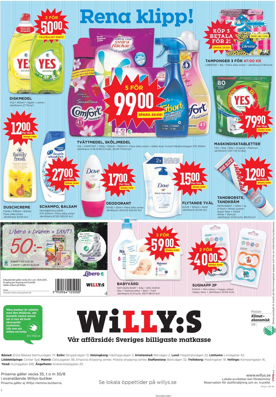 TVÄTTMeDeL, SkÖLJMeDeL MaSkINDISkTaBLeTTeR VIA COMFORT 750g 920ml 750ml-1l Gäller även Ta bort fläckborttagare 275-5ml Jämförpris 0:36-0:99 kr/tvätt, 26:40-72: kr/l 15 17 SPARA 12:!