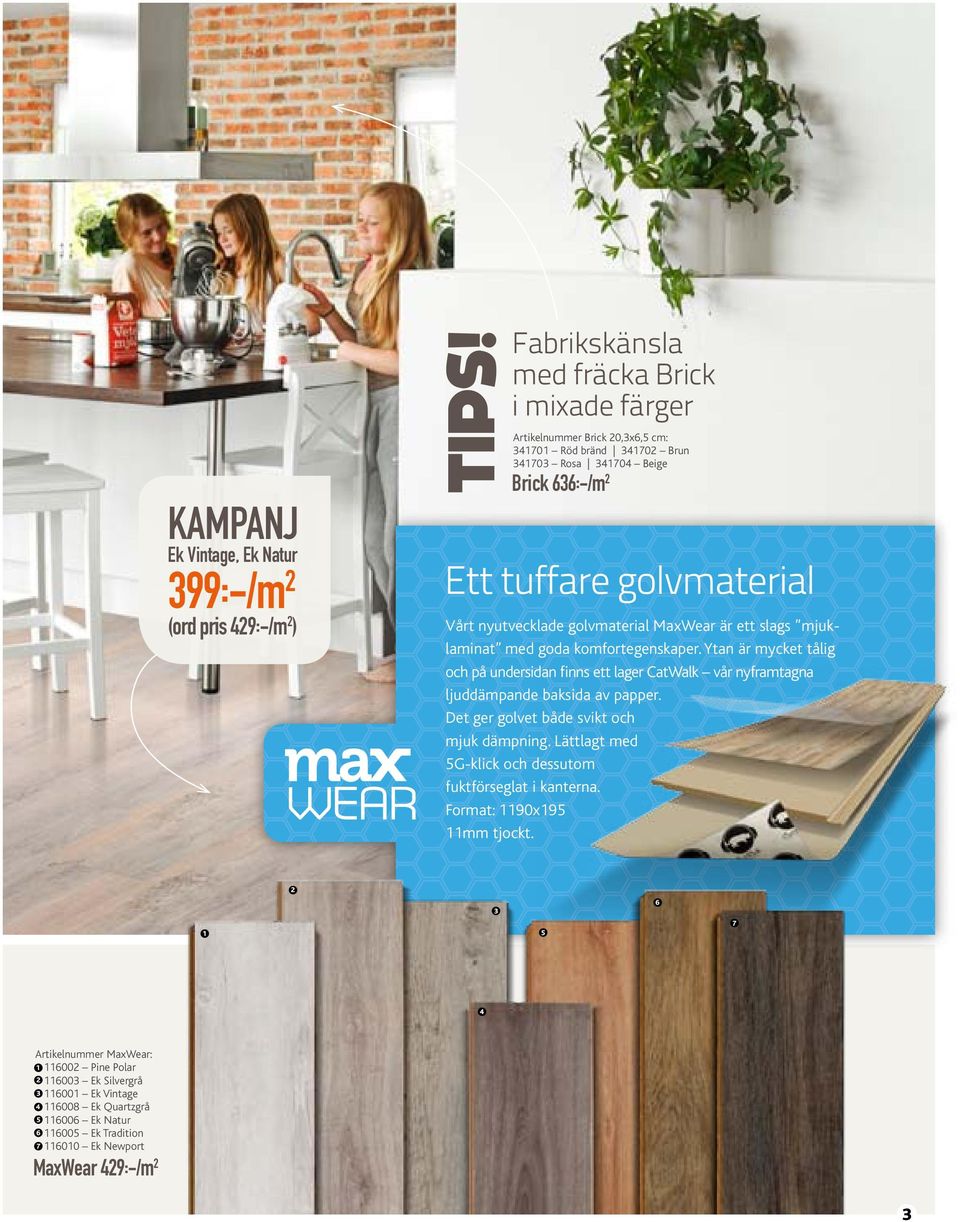 golvmaterial MaxWear är ett slags mjuklaminat med goda komfortegenskaper.