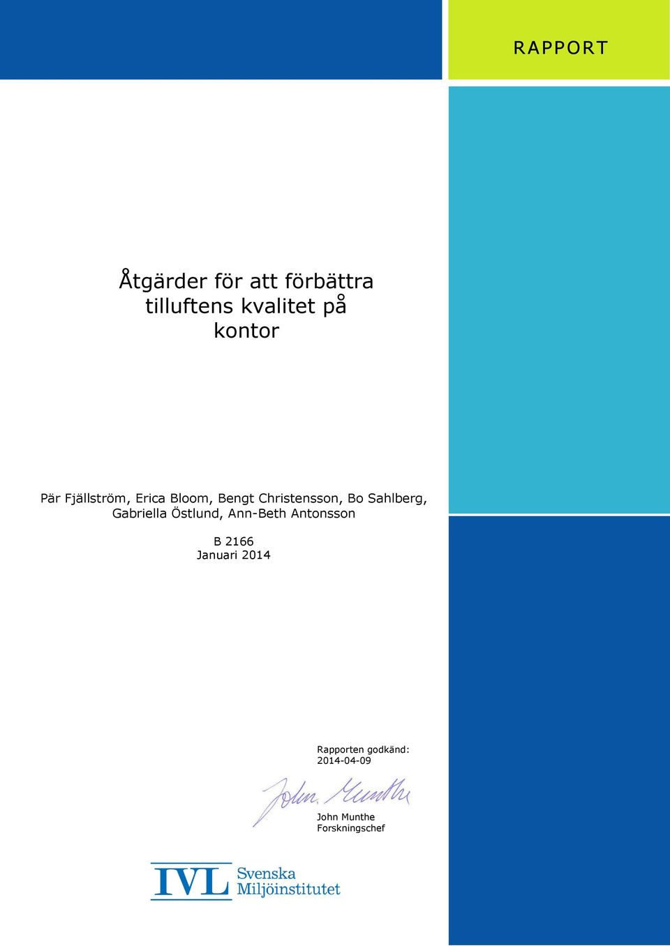 Sahlberg, Gabriella Östlund, Ann-Beth Antonsson B 2166