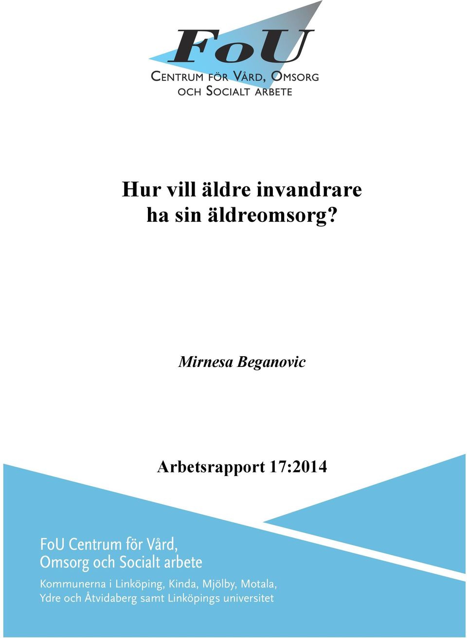 Vård, Omsorg och Socialt arbete Kommunerna i Linköping,