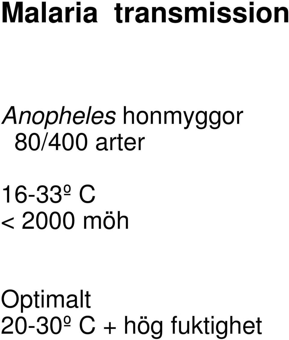 arter 16-33º C < 2000 möh