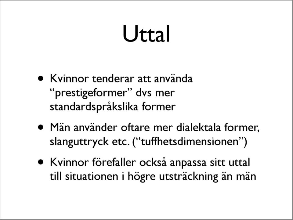 former, slanguttryck etc.