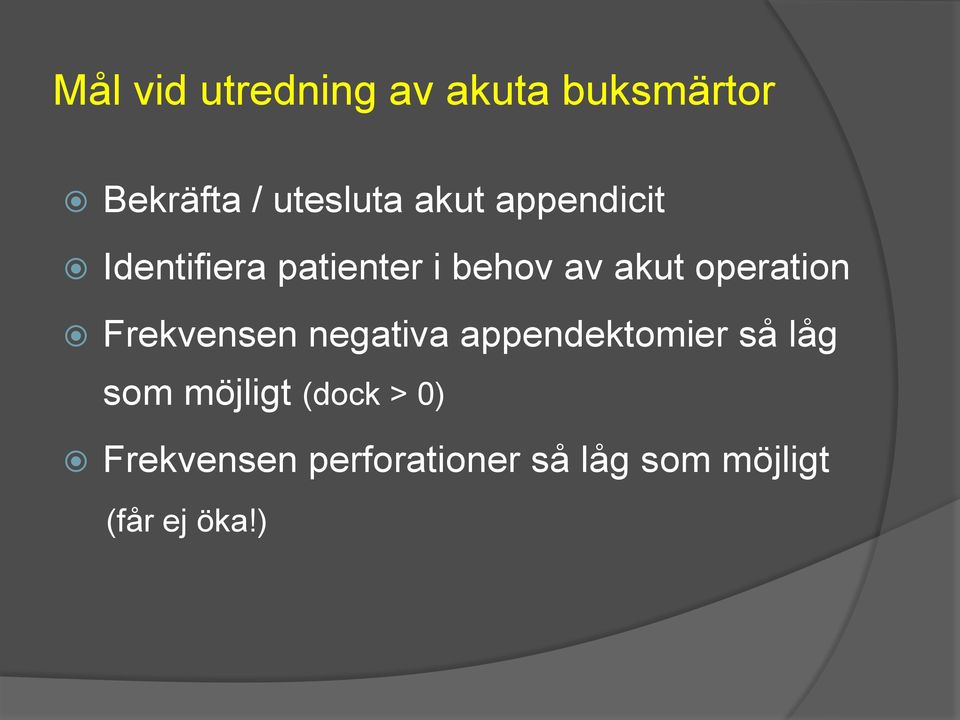 operation Frekvensen negativa appendektomier så låg som