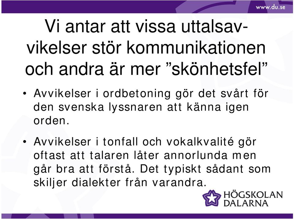 känna igen orden.