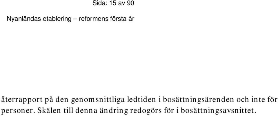 bosättningsärenden och inte för personer.