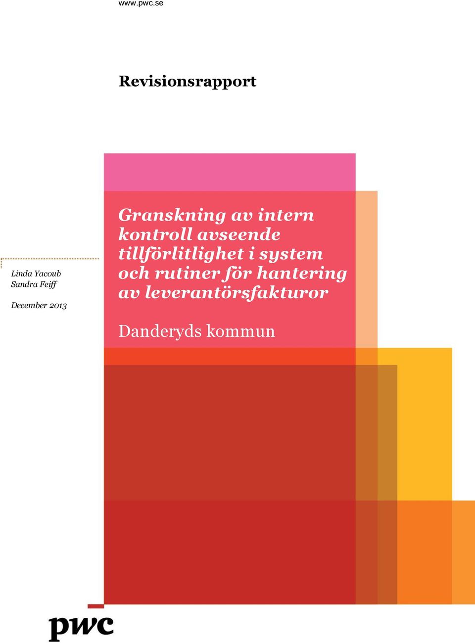 December 2013 Granskning av intern kontroll