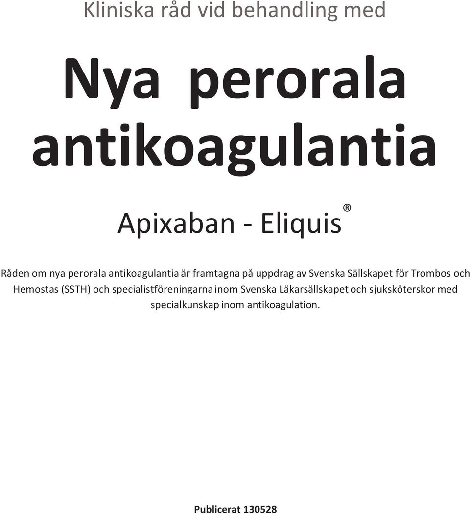 Sällskapet för Trombos och Hemostas (SSTH) och specialistföreningarna inom Svenska