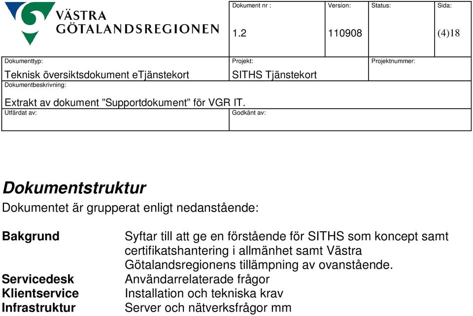 koncept samt certifikatshantering i allmänhet samt Västra Götalandsregionens tillämpning av