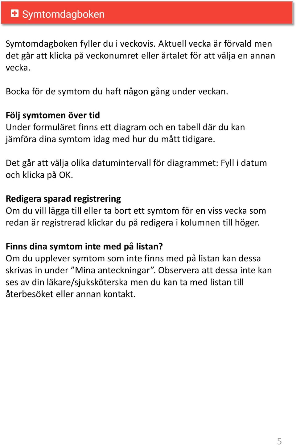 Det går att välja olika datumintervall för diagrammet: Fyll i datum och klicka på OK.