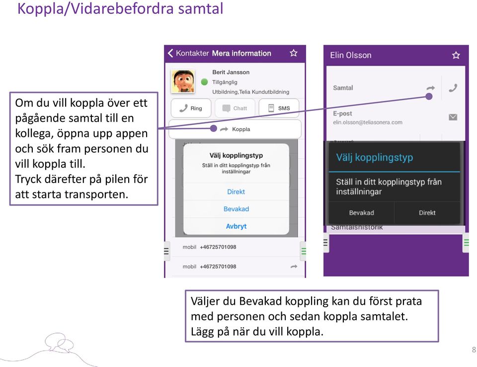 Tryck därefter på pilen för att starta transporten.